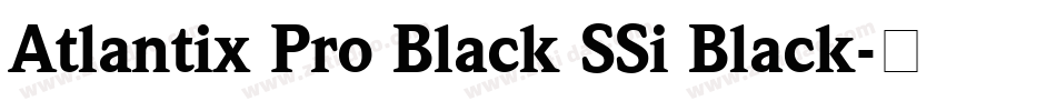 Atlantix Pro Black SSi Black字体转换